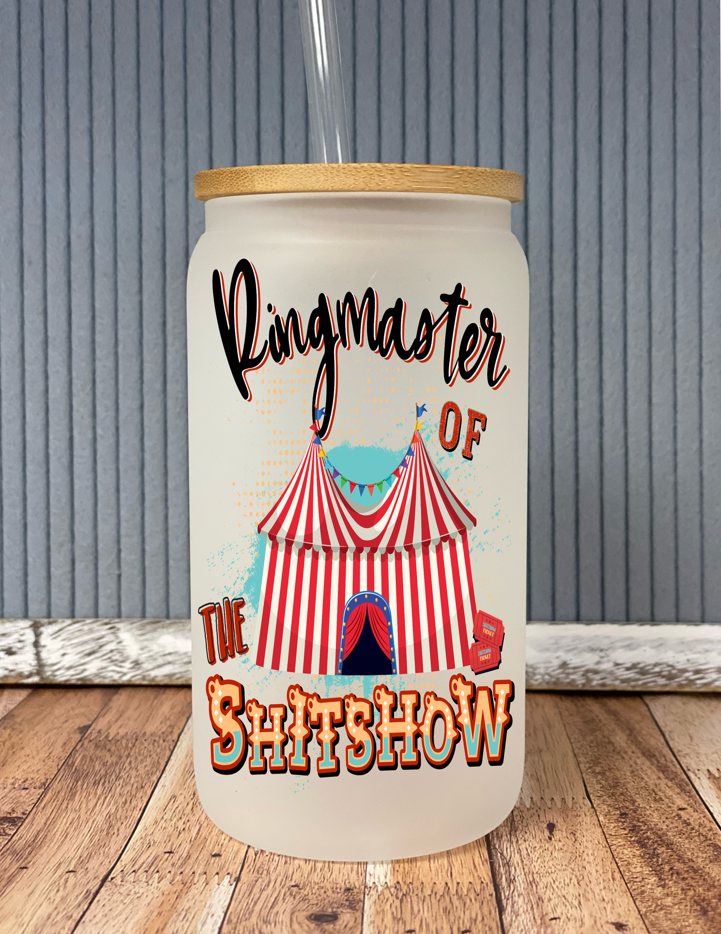 Ringmaster of the Shitshow- Frosted Glass Drinkware: 16oz - The Ruffled Bull Boutique