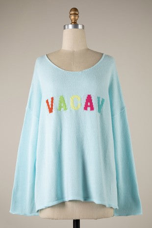 VACAY SAYING LIGHTWEIGHT SOFT SWEATER TOP - The Ruffled Bull Boutique