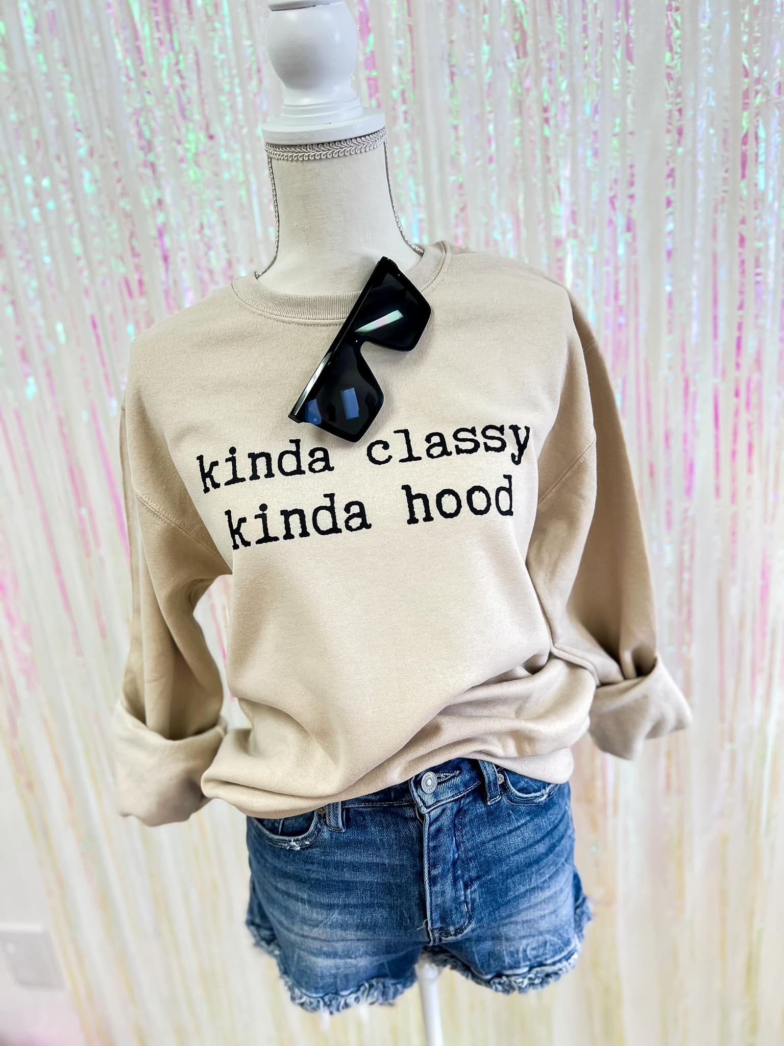 Kinda Classy, Kinda Hood sweatshirt - The Ruffled Bull Boutique