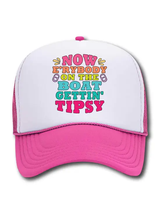 Now E'rybody On The Boat Gettin' Tipsy (Hat) - The Ruffled Bull Boutique