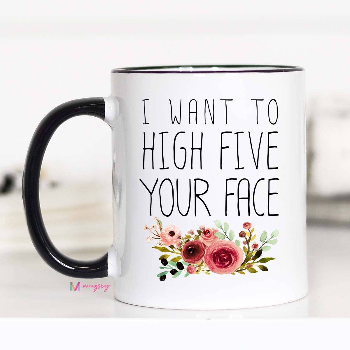 I Want To High Five Your Face Mug - The Ruffled Bull Boutique